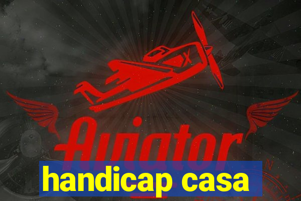 handicap casa